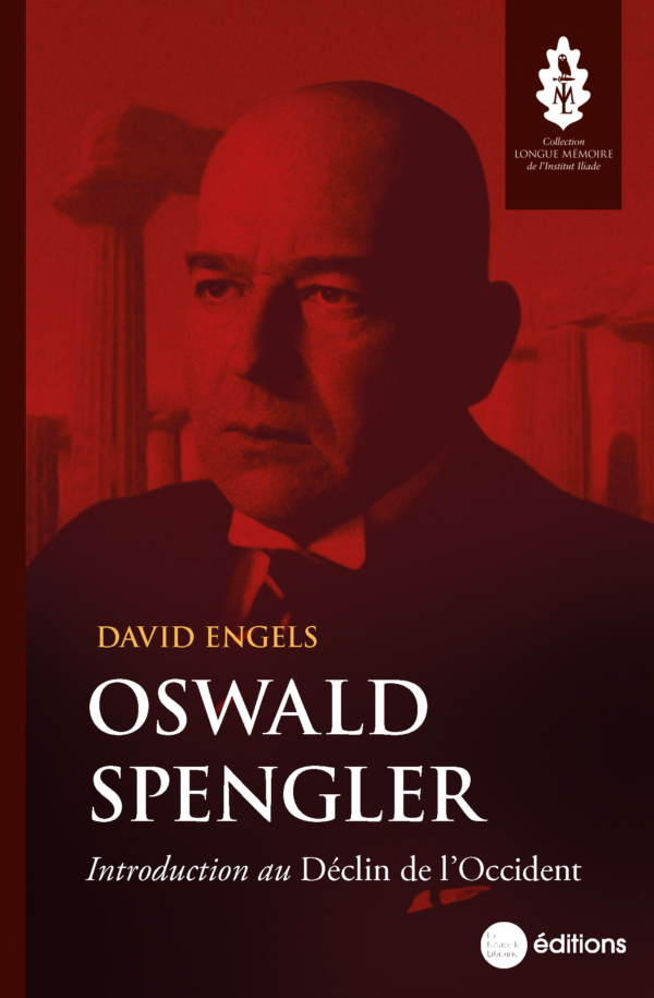 Oswald Spengler Introduction au Déclin de l'Occident