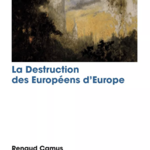 La destruction des Européens d'Europe
